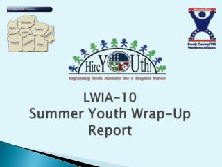 LWIA-10 Summer Youth Wrap-Up Report