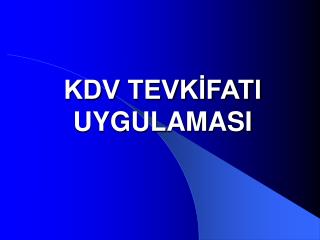 KDV TEVKİFATI UYGULAMASI