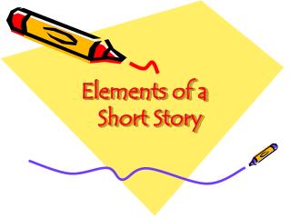 Elements of a Short Story