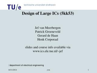 Design of Large ICs (5kk53)
