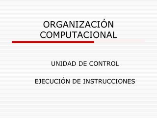 ORGANIZACIÓN COMPUTACIONAL