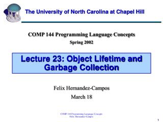 Lecture 23: Object Lifetime and Garbage Collection