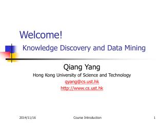 Welcome! Knowledge Discovery and Data Mining
