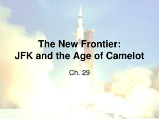 The New Frontier: JFK and the Age of Camelot