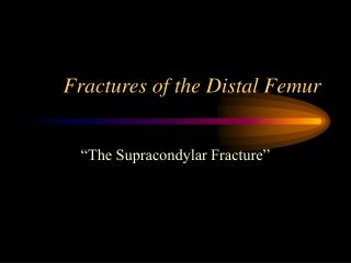 Fractures of the Distal Femur