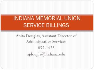 INDIANA MEMORIAL UNION SERVICE BILLINGS