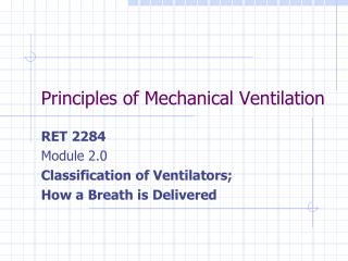 Principles of Mechanical Ventilation