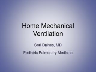 Home Mechanical Ventilation