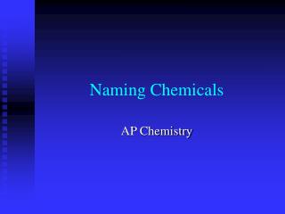 Naming Chemicals