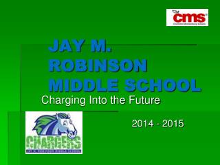 JAY M. ROBINSON MIDDLE SCHOOL