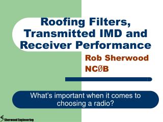 Roofing Filters, Transmitted IMD and Receiver Performance
