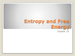 Entropy and Free Energy