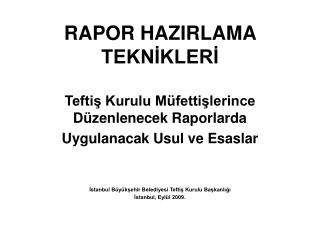 RAPOR HAZIRLAMA TEKNİKLERİ