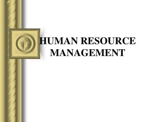 HUMAN RESOURCE MANAGEMENT