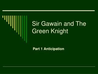 Sir Gawain and The Green Knight