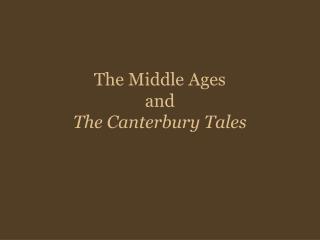 The Middle Ages and The Canterbury Tales