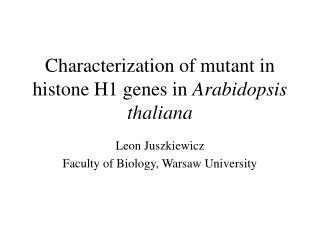 Characterization of mutant in histone H1 genes in Arabidopsis thaliana