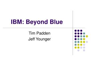 IBM: Beyond Blue