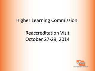 Higher Learning Commission: Reaccreditation Visit October 27-29, 2014