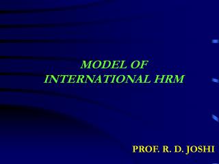 MODEL OF INTERNATIONAL HRM