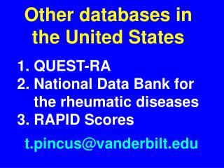 QUEST-RA 2. National Data Bank for the rheumatic diseases 3. RAPID Scores