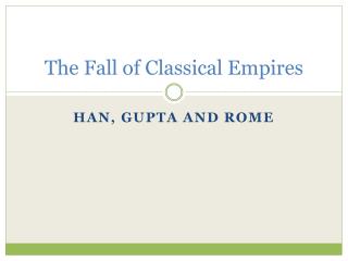 The Fall of Classical Empires