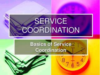 SERVICE COORDINATION