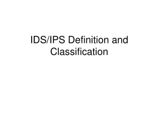 IDS/IPS Definition and Classification