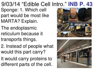 9/03/14 “Edible Cell Intro.” INB P. 43