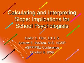 Calculating and Interpreting Slope: Implications for School Psychologists