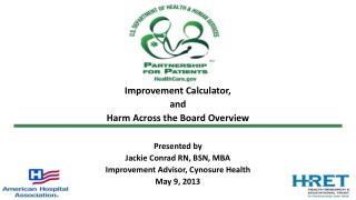 Improvement Calculator, and Harm Across the Board Overview Presented by