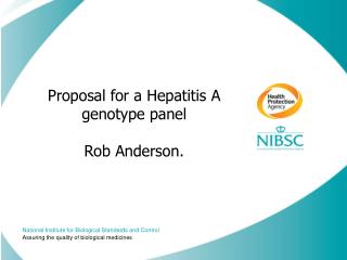 Proposal for a Hepatitis A genotype panel Rob Anderson.