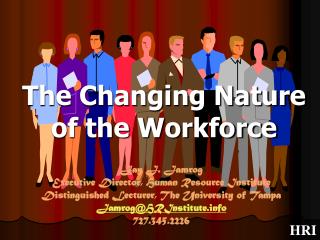 The Changing Nature of the Workforce