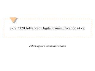S-72.3320 Advanced Digital Communication (4 cr)