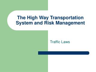 The High Way Transportation System and Risk Management