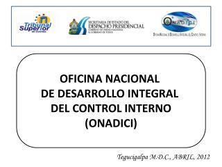 OFICINA NACIONAL DE DESARROLLO INTEGRAL DEL CONTROL INTERNO (ONADICI)