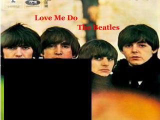 Love Me Do