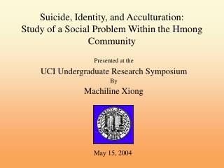 Suicide, Identity, and Acculturation: Study of a Social Problem Within the Hmong Community