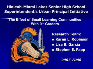 Hialeah-Miami Lakes Senior High School Superintendent’s Urban Principal Initiative
