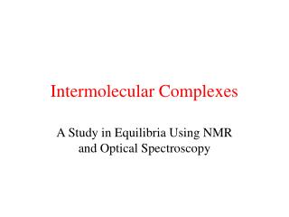 Intermolecular Complexes