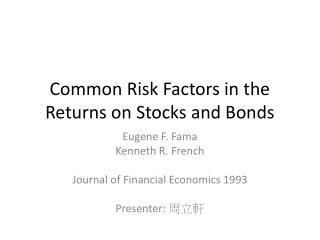 Common Risk Factors in the Returns on Stocks and Bonds