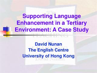 Supporting Language Enhancement in a Tertiary Environment: A Case Study