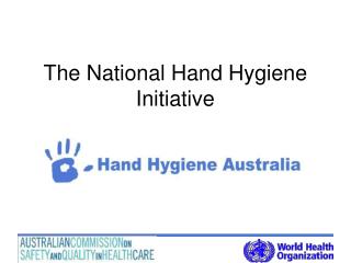 The National Hand Hygiene Initiative