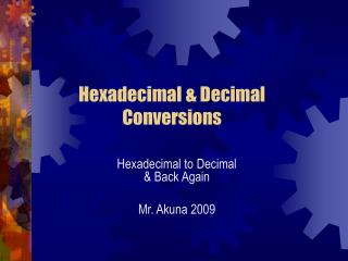 Hexadecimal &amp; Decimal Conversions