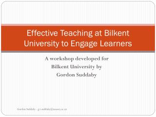 Effective Teaching at Bilkent University to Engage Learners