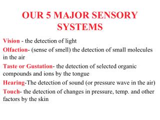 OUR 5 MAJOR SENSORY SYSTEMS