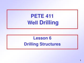 PETE 411 Well Drilling