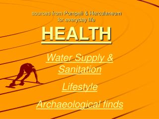sources from Pompeii &amp; Herculaneum for everyday life HEALTH