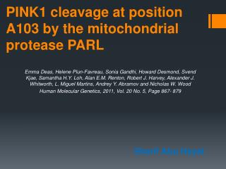 PINK1 cleavage at position A103 by the mitochondrial protease PARL