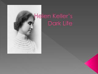 Helen Keller’s Dark Life